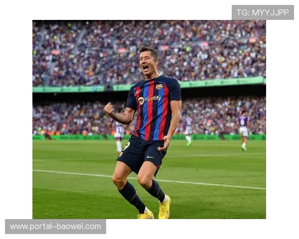 巴萨主场迎战奥维耶多，锋线莱万状态火爆或延续连胜